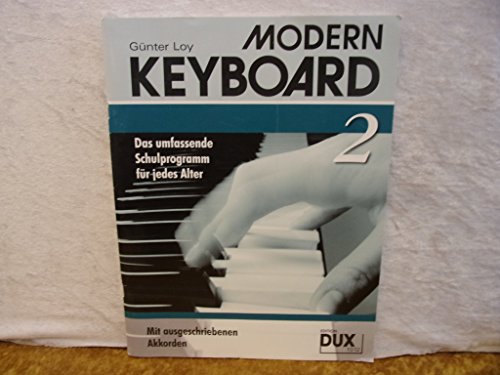 Modern Keyboard Band 2: Das umfassende Schulprogramm für jedes Alter mit ausgeschriebenen Akkorden
